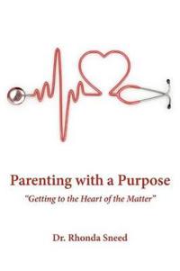 Bokomslag för "Parenting with a Purpose"