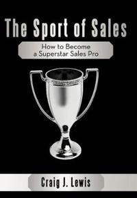 Bokomslag för "The Sport of Sales"