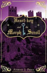 Bokomslag för "Heart-key and the Morph Scroll"