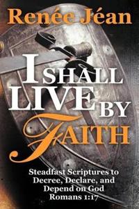 Bokomslag för "I Shall Live by Faith"