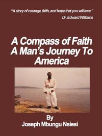 Compass of Faith: a Man'S Journey to America