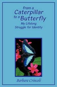 From a Caterpillar to a Butterfly