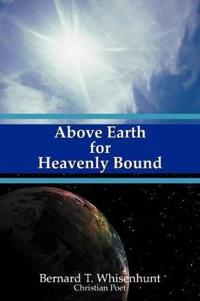 Above Earth for Heavenly Bound