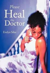 Please Heal the Doctor