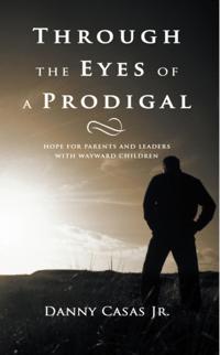 Through the Eyes of a Prodigal
