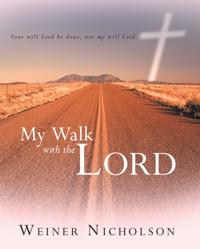 My Walk with the Lord