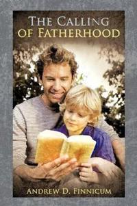 Bokomslag för "The Calling of Fatherhood"