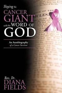 Bokomslag för "Slaying the Cancer Giant with the Word of God"