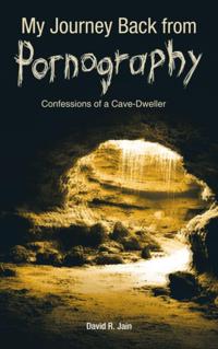 My Journey Back from Pornography