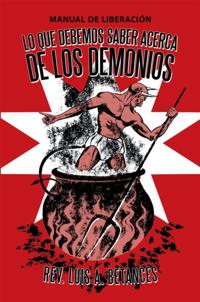 Lo Que Debemos Saber Acerca De Los Demonios