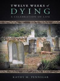 Twelve Weeks of Dying