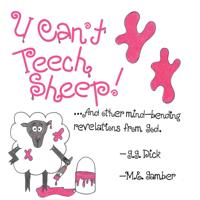U Can't Teech Sheep!