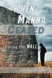 When The Manna Ceased