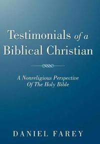 Testimonials Of A Biblical Christian