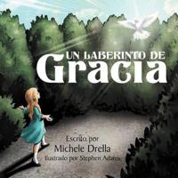 Un Laberinto De Gracia