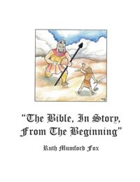 &quote;The Bible, in Story, from the Beginning&quote;