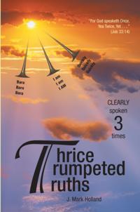 Thrice Trumpeted Truths