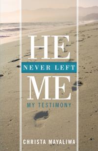 He Never Left Me