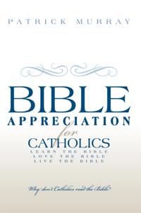 Bible Appreciation for Catholics