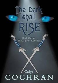 The Dark Shall Rise