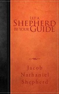 Let A Shepherd Be Your Guide