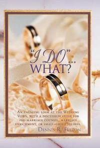 "I Do"...What?