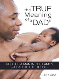 True Meaning of &quote;Dad&quote;
