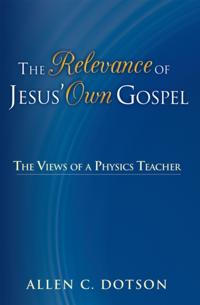 Relevance of Jesus' Own Gospel