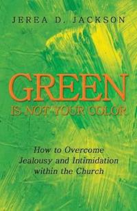 Green Is Not Your Color