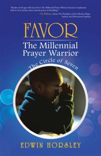 Favor, the Millennial Prayer Warrior