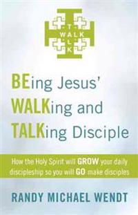 Being Jesus' Walking and Talking Disciple