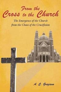 From the Cross to the Church