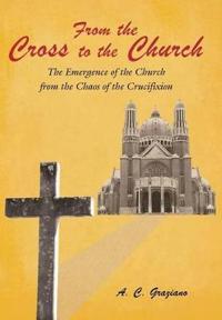 From the Cross to the Church