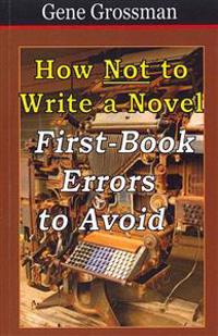 How Not to Write a Novel