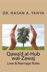 Qawa'd Al-Hub Wal-Zawaj: Love & Marriage Rules