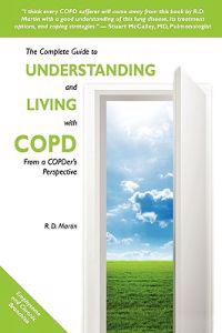 The Complete Guide to Understanding and Living with COPD: From A COPDer's Perspective