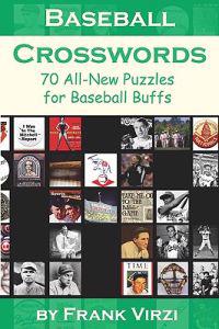 Baseball Crosswords: 70 All-New Puzzles for Baseball Buffs