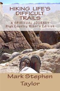 Hiking Life's Difficult Trails