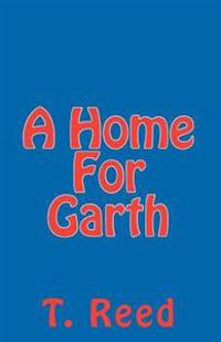 A Home For Garth