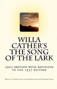Willa Cather's The Song of the Lark: 1915 edition with revisions to the 1937 edition