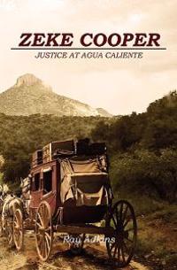 Zeke Cooper: Justice at Agua Caliente