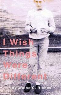 I Wish Things Were Different