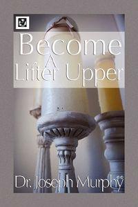 Bokomslag för "Become a Lifter-Upper"