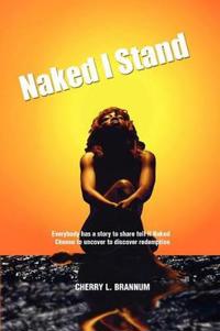 Naked I Stand