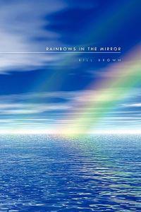 Rainbows in the Mirror