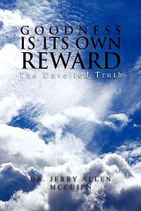 Goodness Is Its Own Reward