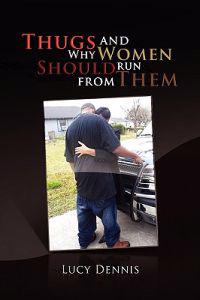 Thugs and Why Women Should Run from Them