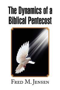 Bokomslag för "The Dynamics of a Biblical Pentecost"