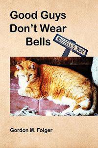 Bokomslag för "Good Guys Don't Wear Bells"