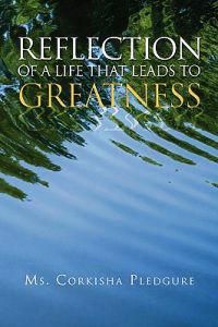 Reflection of a Life That Leads to Greatness